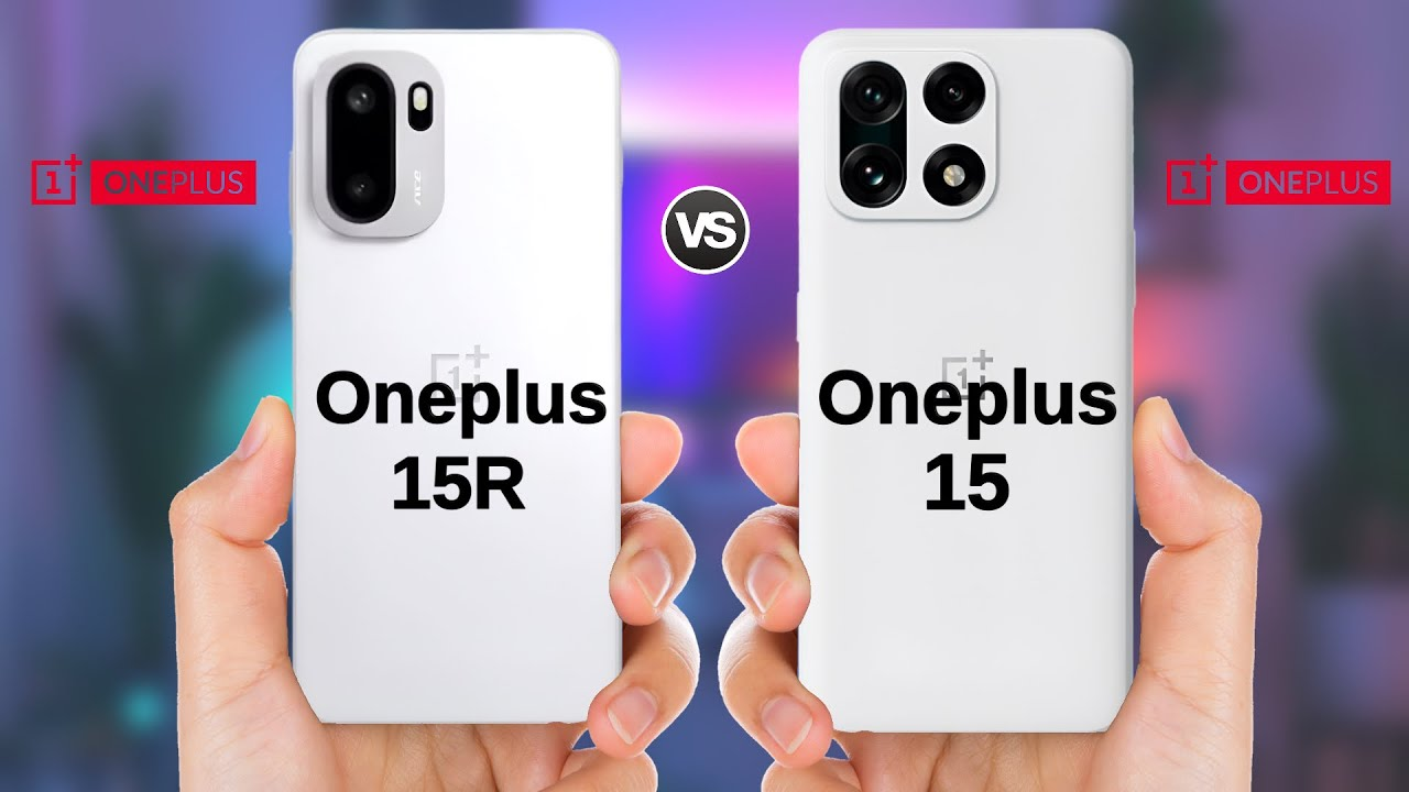 OnePlus 15R फ़ोन vs OnePlus 15 फ़ोन