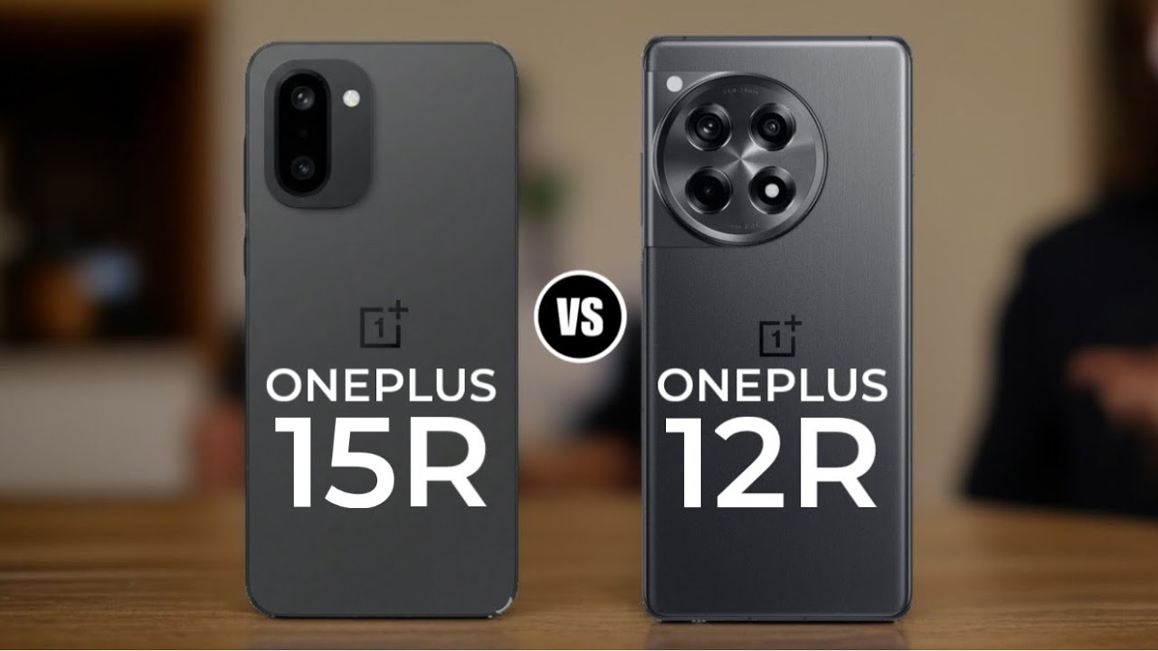 OnePlus 15R फ़ोन vs OnePlus 12R  फ़ोन